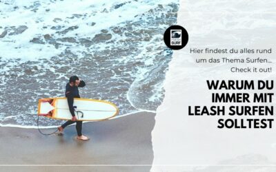 Warum du immer mit Leash surfen solltest!