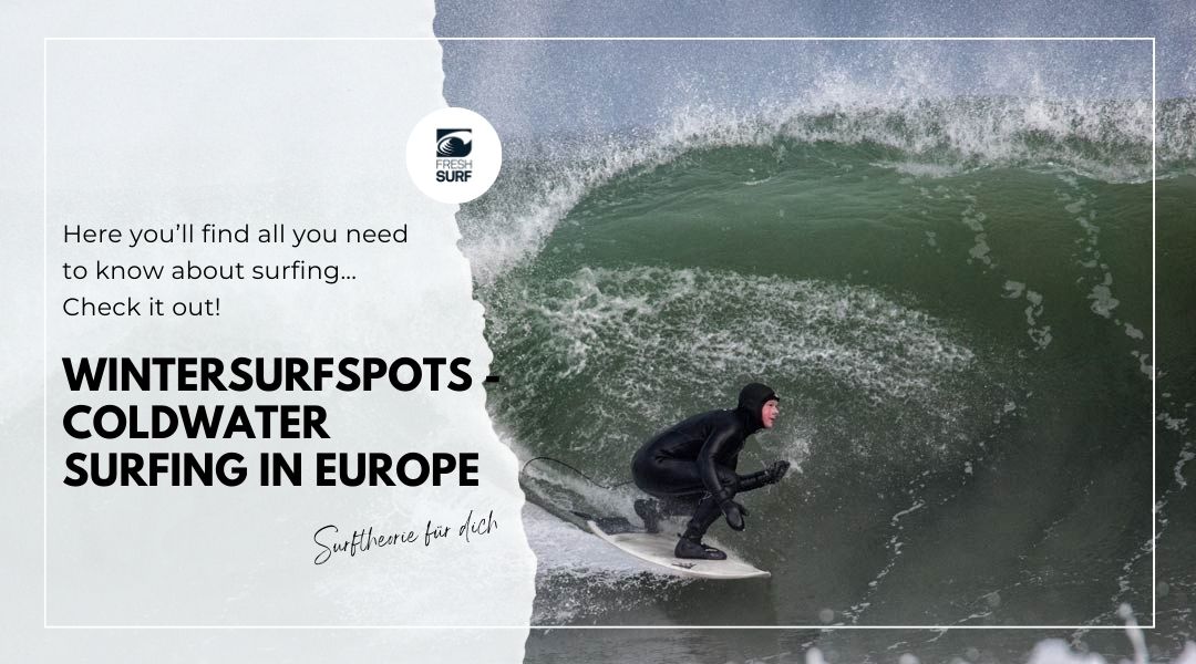 coldwater surfing in europe - wintersurfspots in northern europe