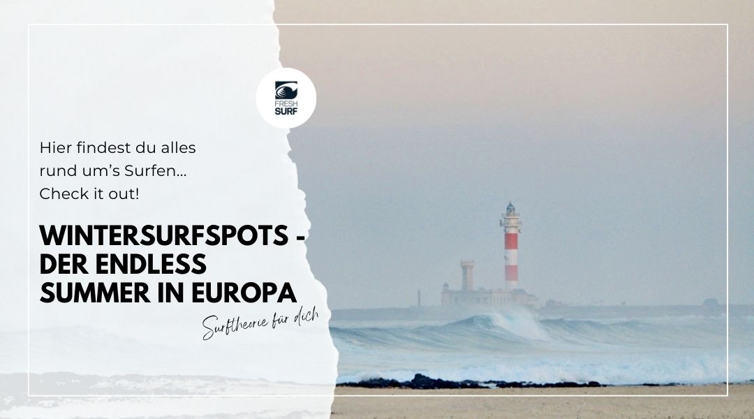Wintersurfspots in Europa – looking for the endless summer