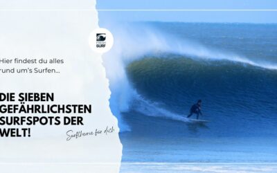 Die 7 gefährlichsten Surfspots der Welt