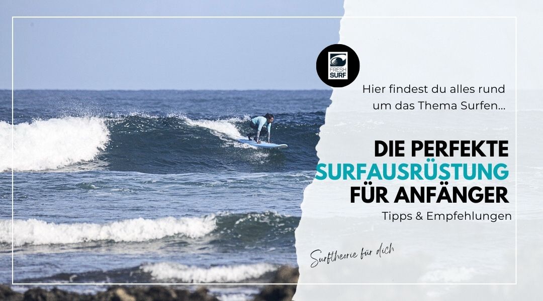 perfekte surfausrüstung für anfänger surfer