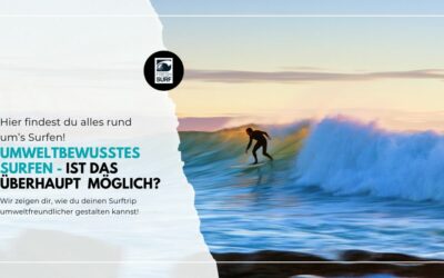 Umweltbewusstes Surfen – 13 Tipps für deinen ökologischen Fußabdruck!