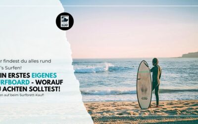 Endlich ein eigenes Surfbrett – Wie du das perfekte Surfboard für dich findest!