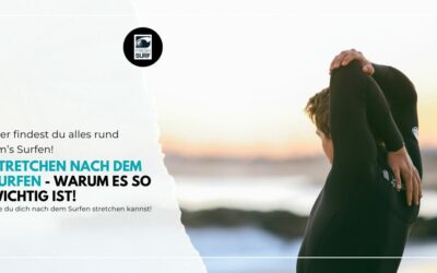 Stretchen nach dem Surfen – Warum du dich nach dem Surfen dehnen solltest!