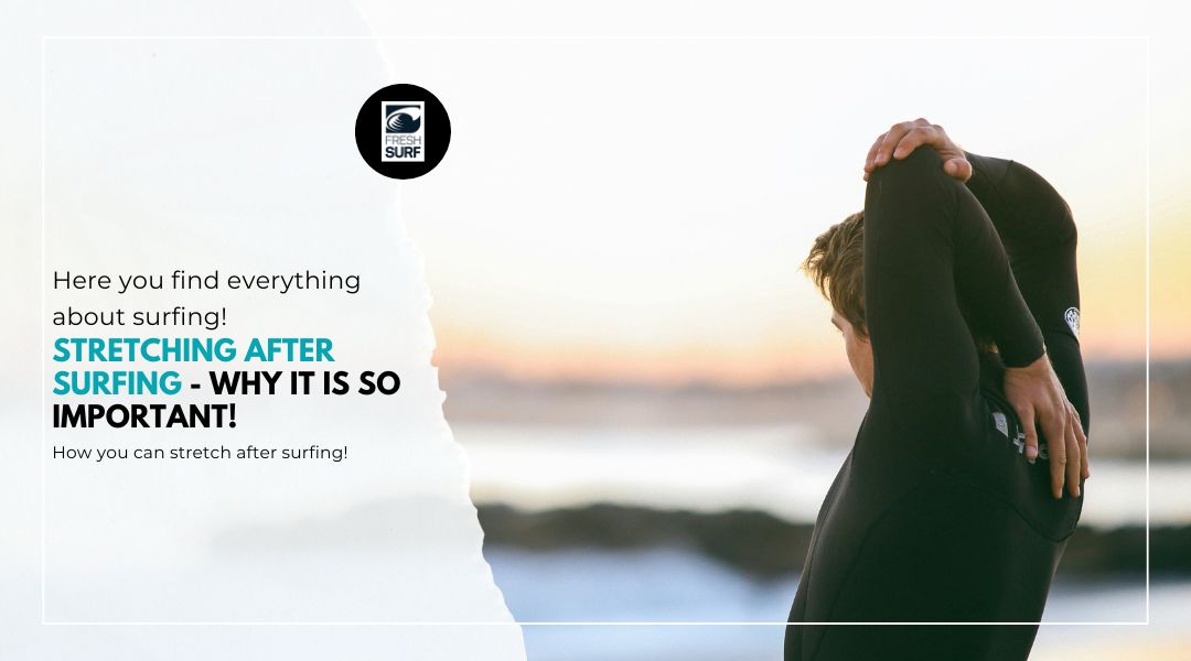 stretching after surfing_why it is so important stretching after surfing - why it is so important